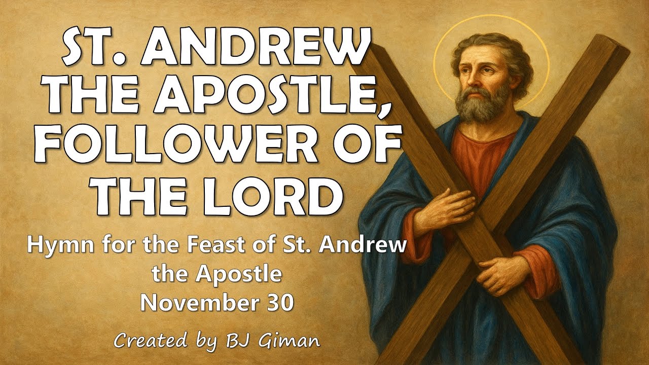 ST. ANDREW THE APOSTLE, FOLLOWER OF THE LORD (Hymn for the Feast of St. Andrew the Apostle)