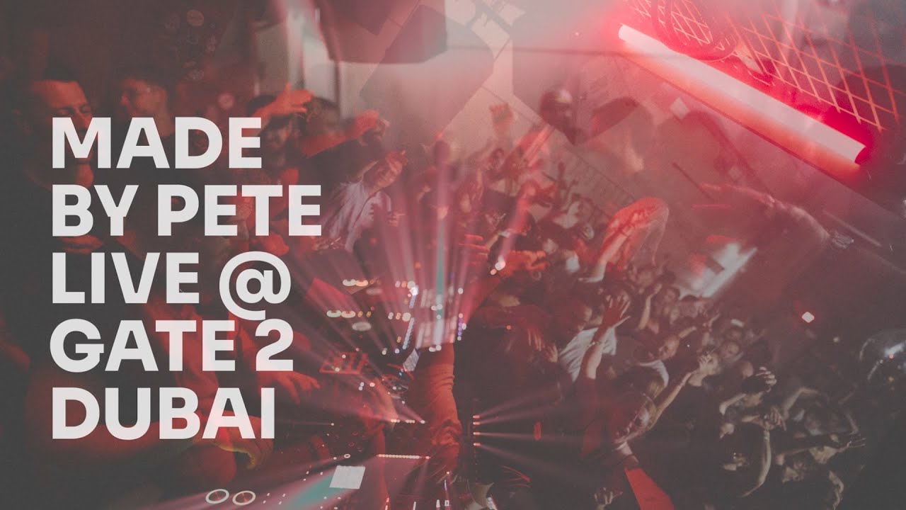 Made By Pete LIVE @ Gate 2, Dubai (18.05.2024)
