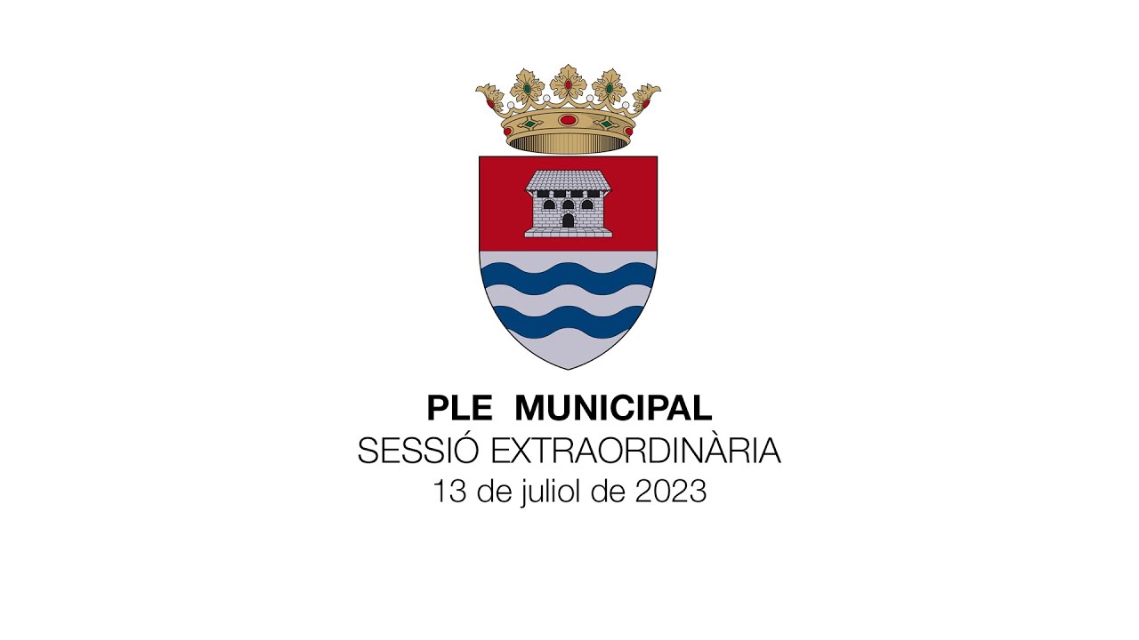 Ple Municipal Sessió Extraordinària - 13/07/2023