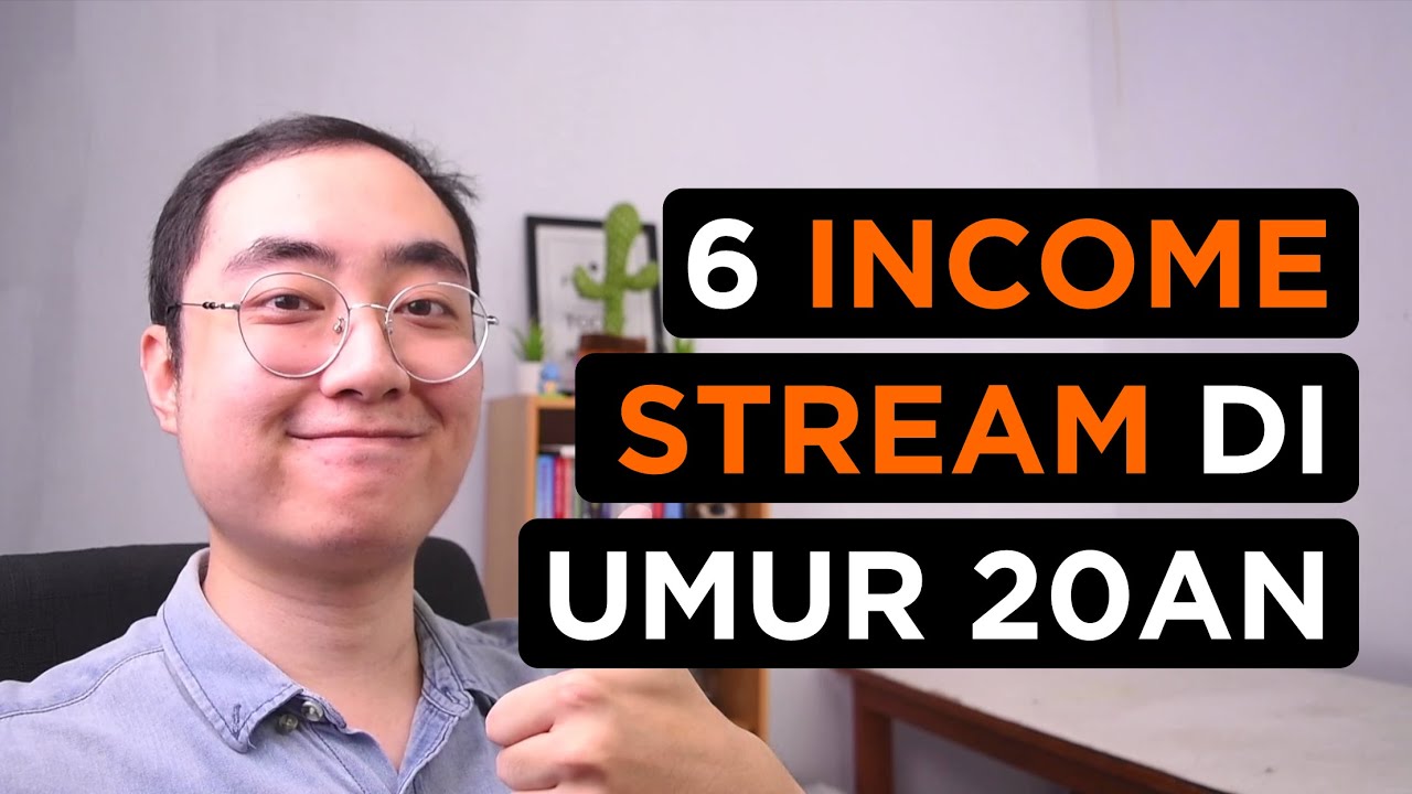 INCOME STREAM SAYA YANG BISA KAMU TIRU DI USIA 20AN