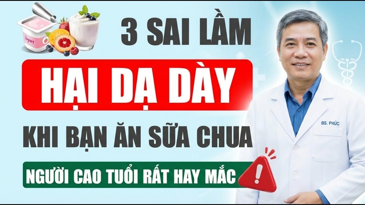 90% Người Lớn Tuổi Ăn SỮA CHUA Sai cách – 3 Sai Lầm Làm Hỏng Dạ Dày
