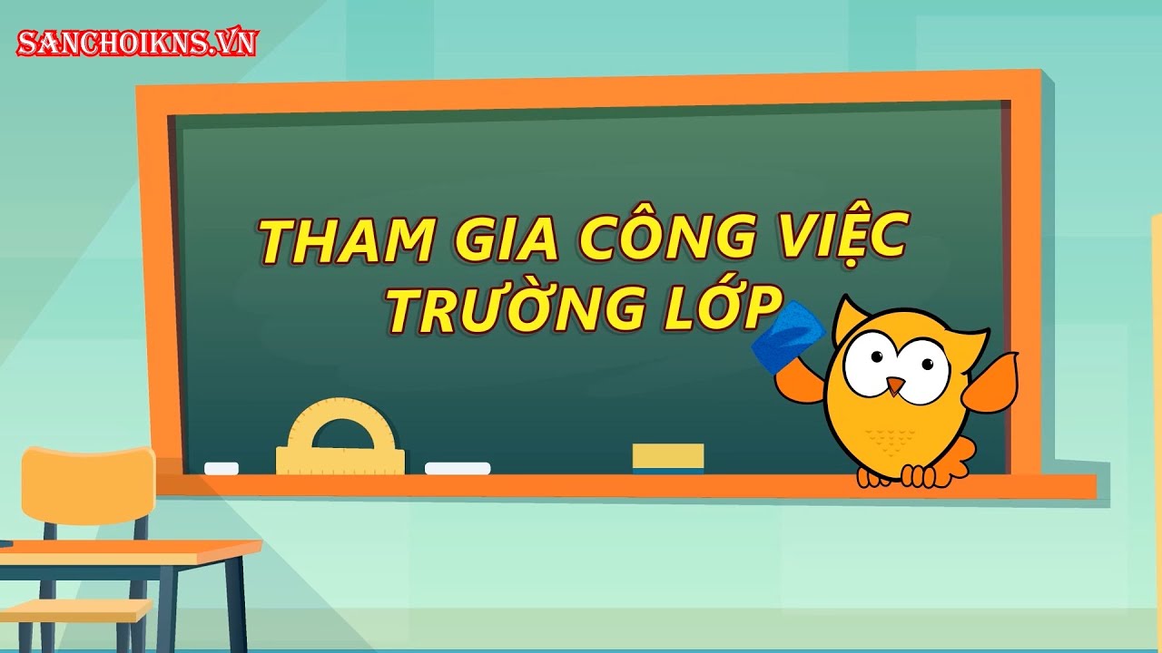 2.9 Chủ đề Tham gia công việc trường lớp