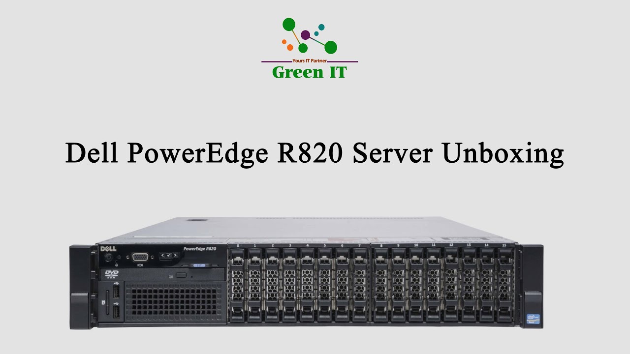 Dell PowerEdge R820 Server Unboxing