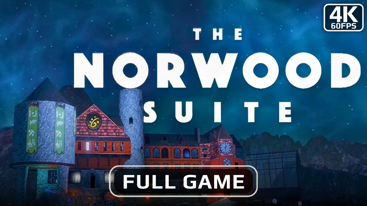 The Norwood Suite [4K 60FPS] - Full Game - No Commentary