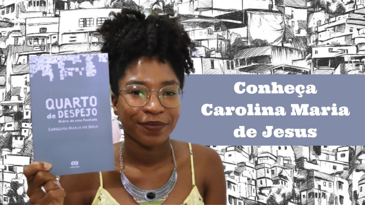 Carolina Maria de Jesus e seu QUARTO DE DESPEJO