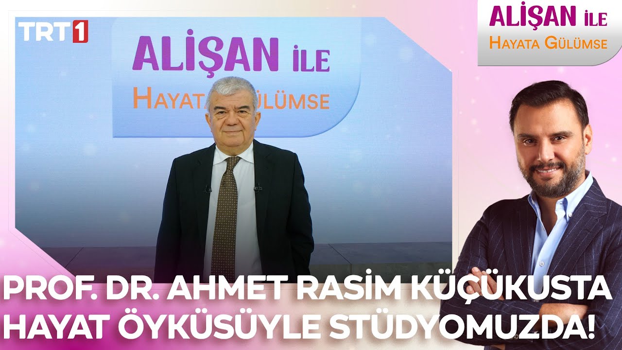 Prof. Dr. Ahmet Rasim Küçükusta hayat öyküsüyle stüdyoda! l  @AlisanileHayataGulumseTRT