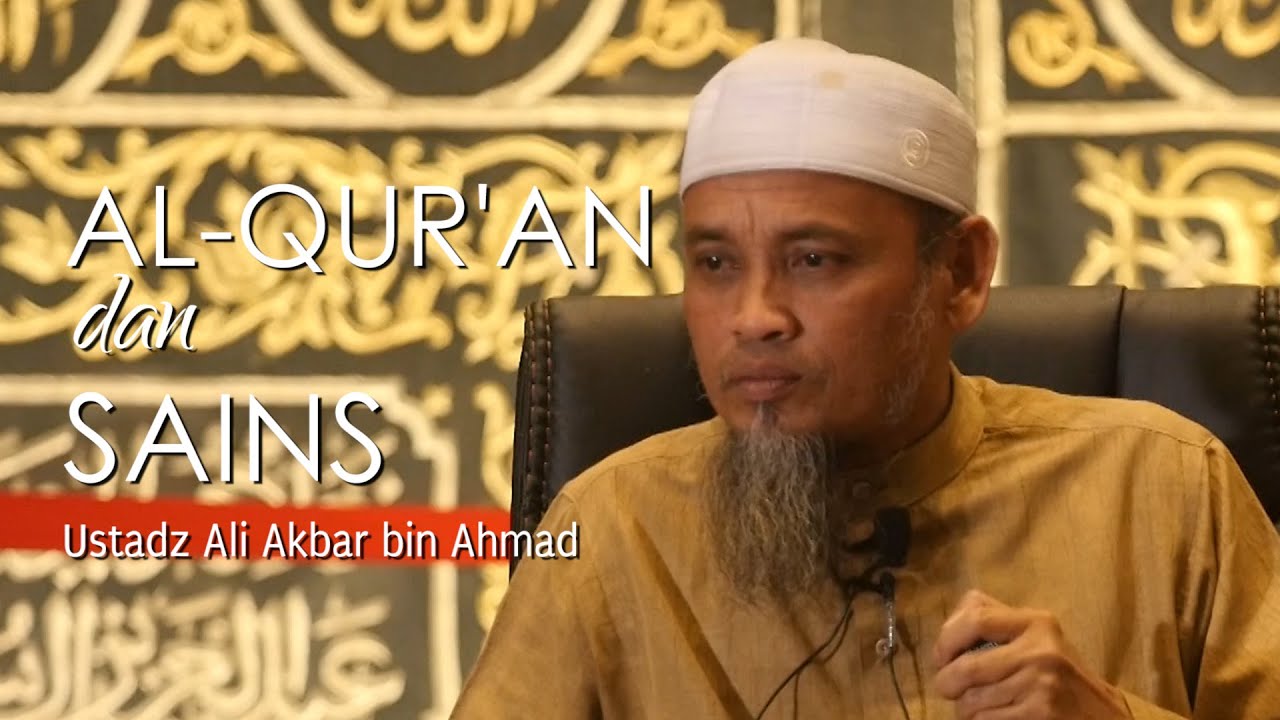 Pengajian Islam: Al-Quran dan Sains - Ustadz Ali Ahmad