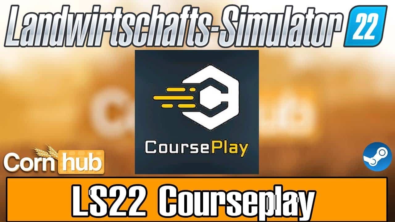 LS22 Mods - LS22 Courseplay - LS22 Modvorstellung