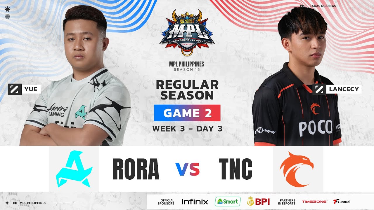 MPL PH S15 - W3D3 - RORA VS TNC GAME 2