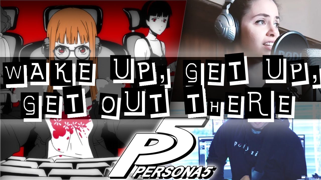 Persona 5 - Wake Up, Get Up, Get Out There Cover | Mohmega ft. Psamathes