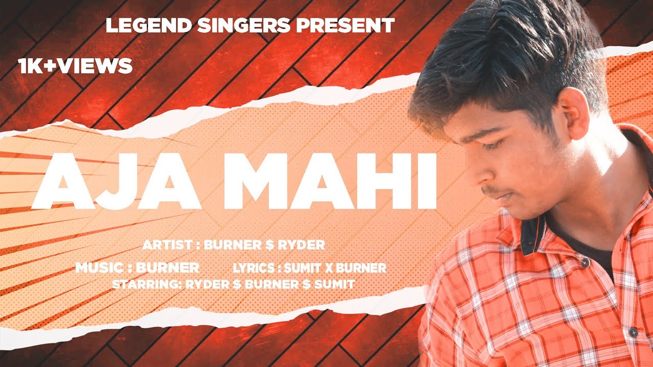 AJA MAHI (OFFICIAL VIDEO) |BURNER X RYDER X SUMIT | NEW ROMANTIC SONG |OUT NOW |LEGEND SINGERS|2021