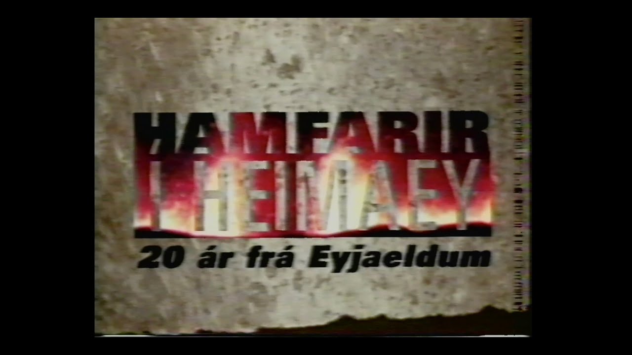 22. janúar 1993: Hamfarir í Heimaey - 20 ár frá Eyjaeldum