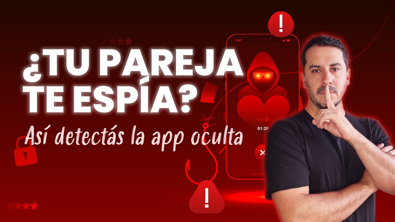 Detecta app espía: señales, limpieza y prevención | Acoso digital en pareja