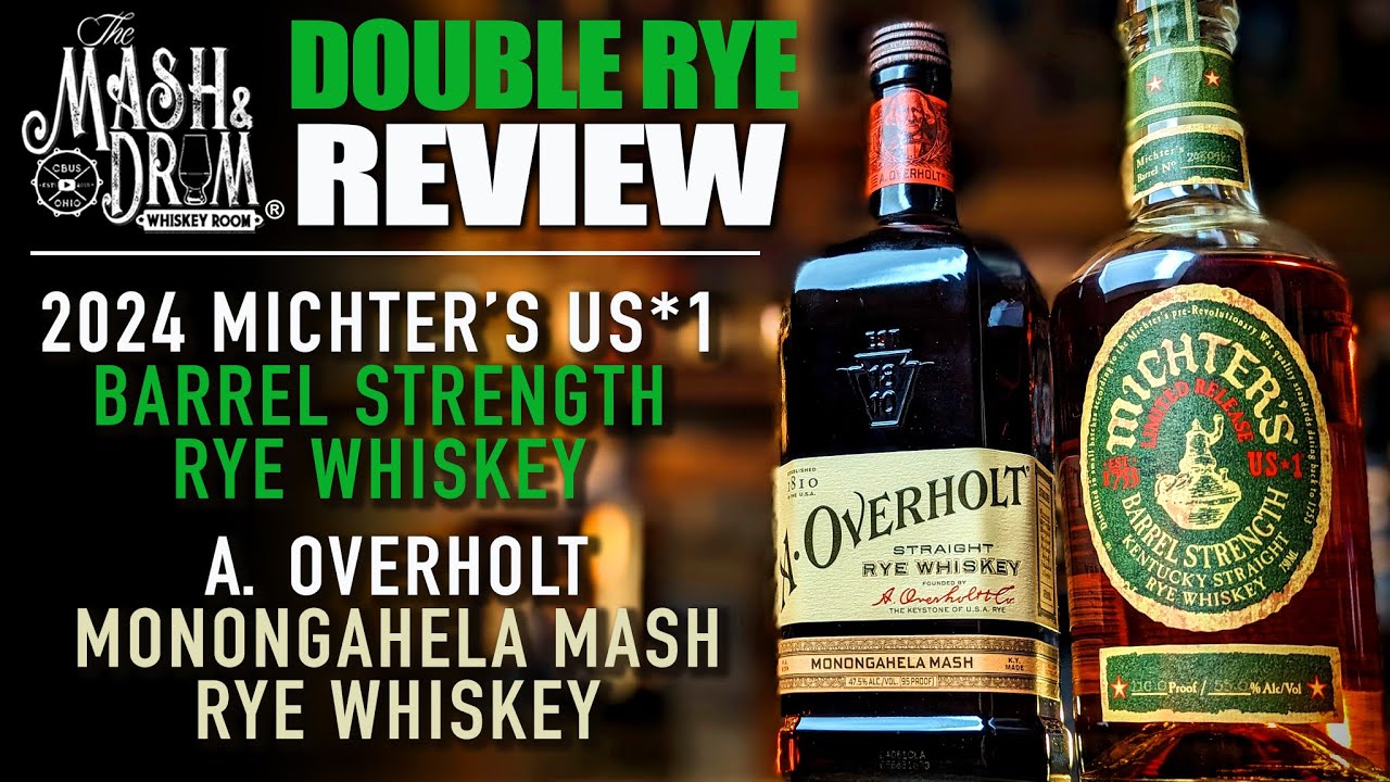 2024 Michter's Barrel Strength Rye Whiskey and A. Overholt Monongahela Mash Rye Whisky Reviews!