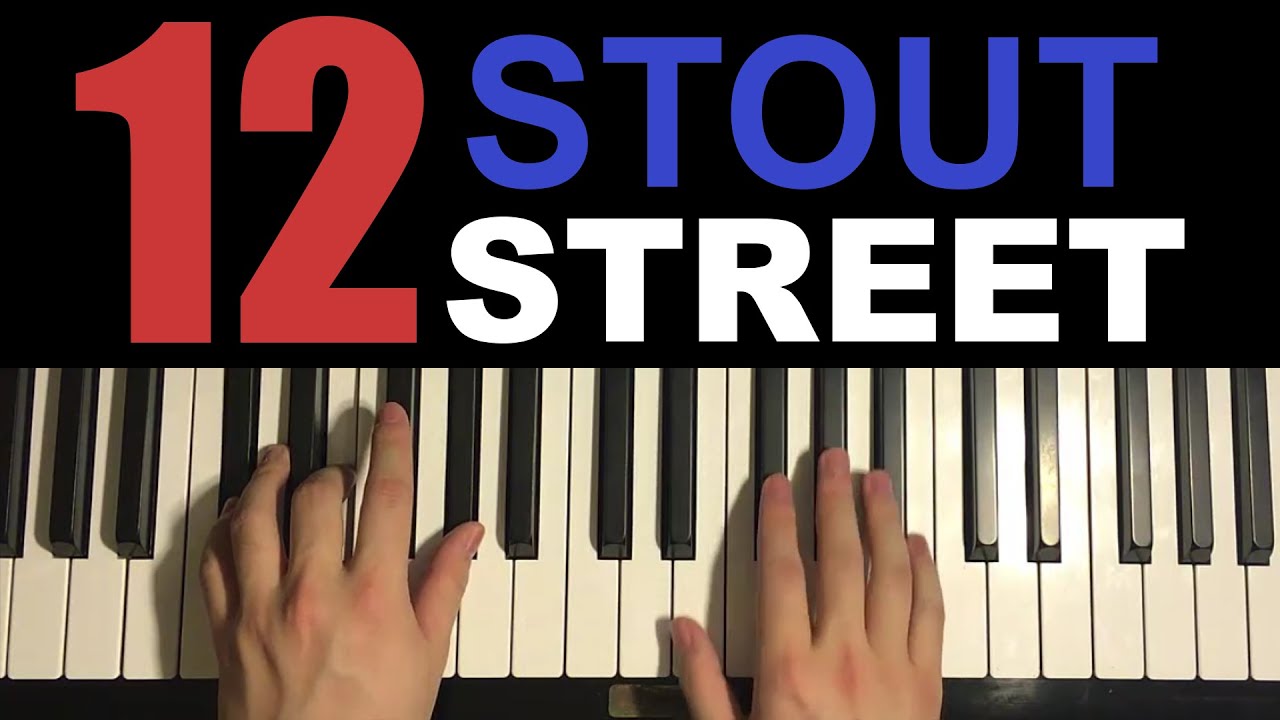 12 Stout Street (Piano Tutorial Lesson)