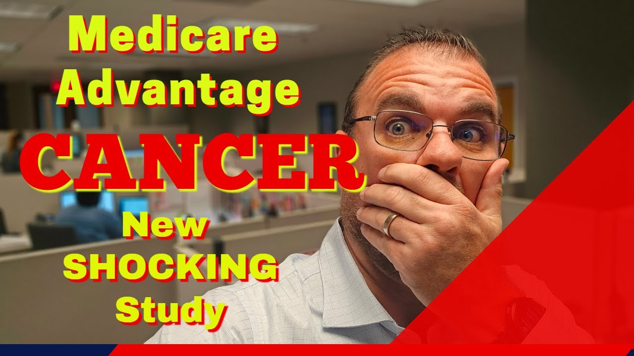 NEW: Medicare Advantage CANCER Considerations