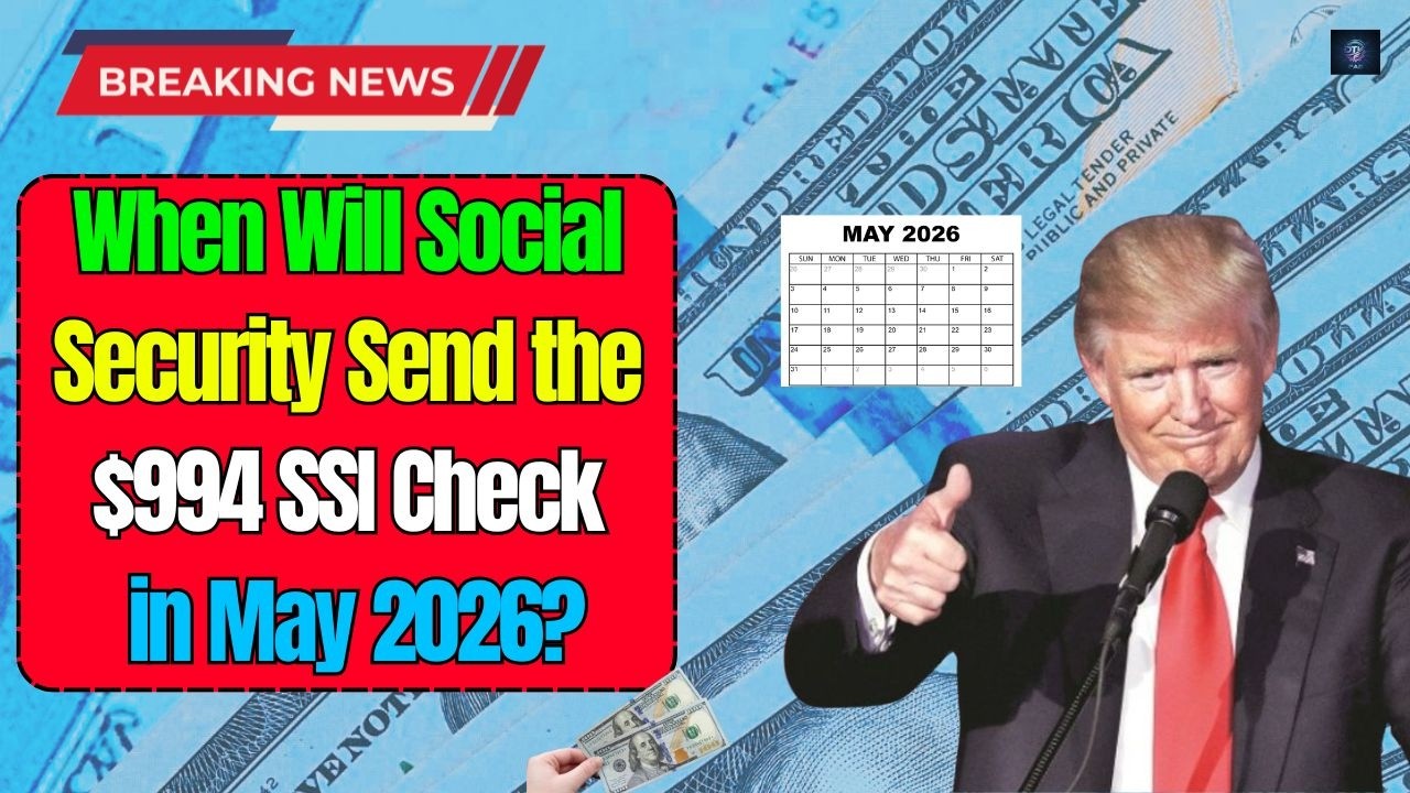 When Will Social Security Send the $994 SSI Check in May 2026   Dtv Fab