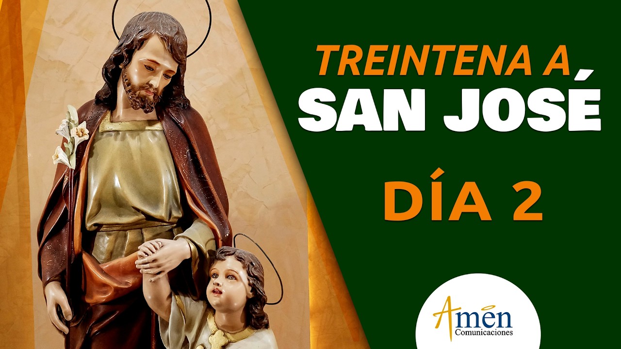Treintena a San José | Día 2 | oración poderosa | Amén Comunicaciones