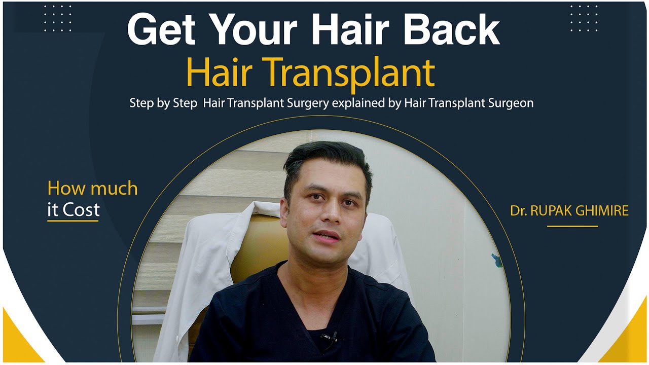 Hair Transplant in Nepal | Get Your Hair Back || Price | Procedure || Dr.Rupak Ghimire