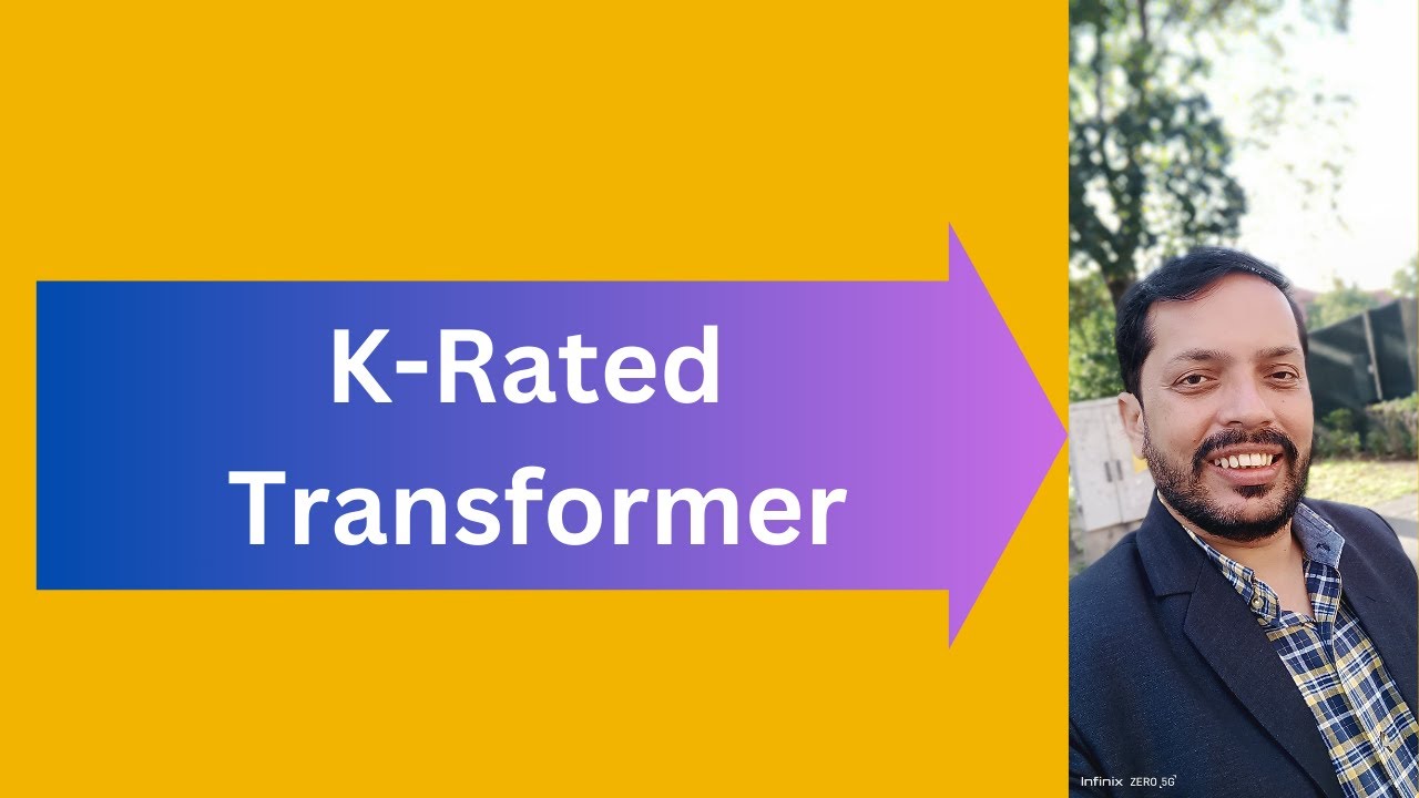 K Rated Transformer