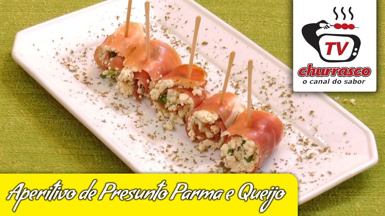 Receita de Aperitivo de Presunto Parma e Queijo - Tv Churrasco