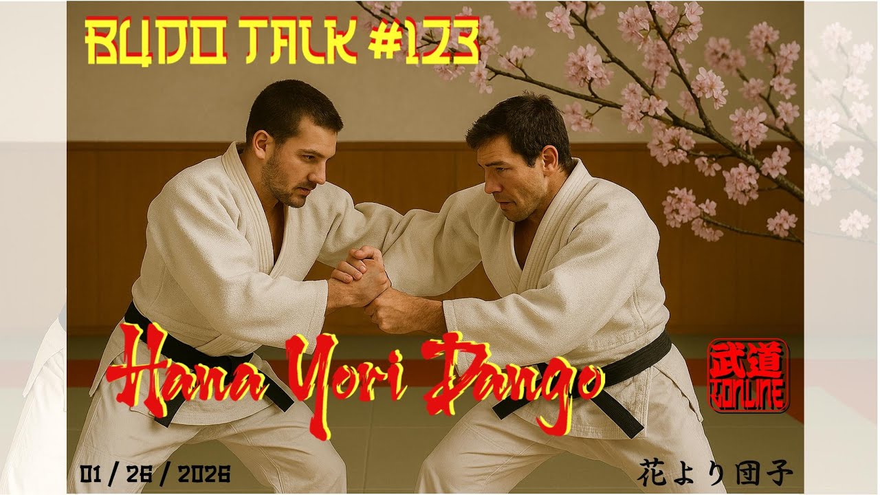 Budo Talk #123: Hana Yori Dango (花より団子)