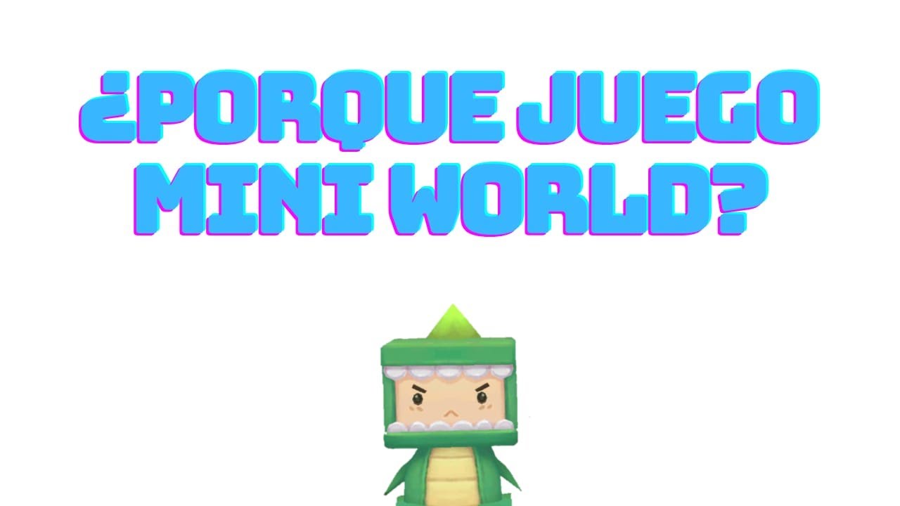 Mini World⛏..... Porque lo juego?🦖 (Soltando chisme y unas anectodas)