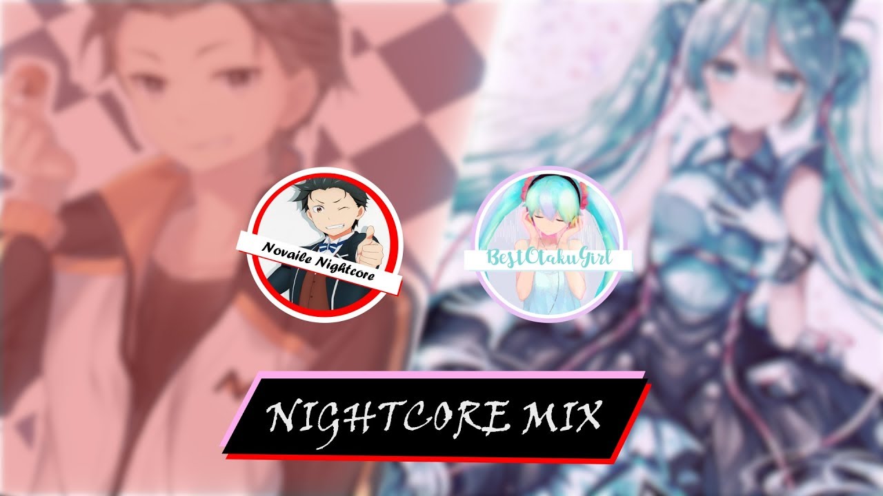 [NIGHTCORE MIX] Novaile X BestOtakuGirl collab