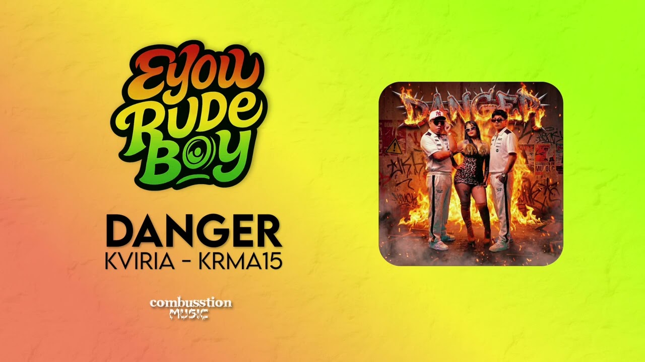 Kviria Ft Krma _ DANGER - By Eyou RudeBoy ( Bombotunes ) - ( Dancehall / Shata / Basshall )