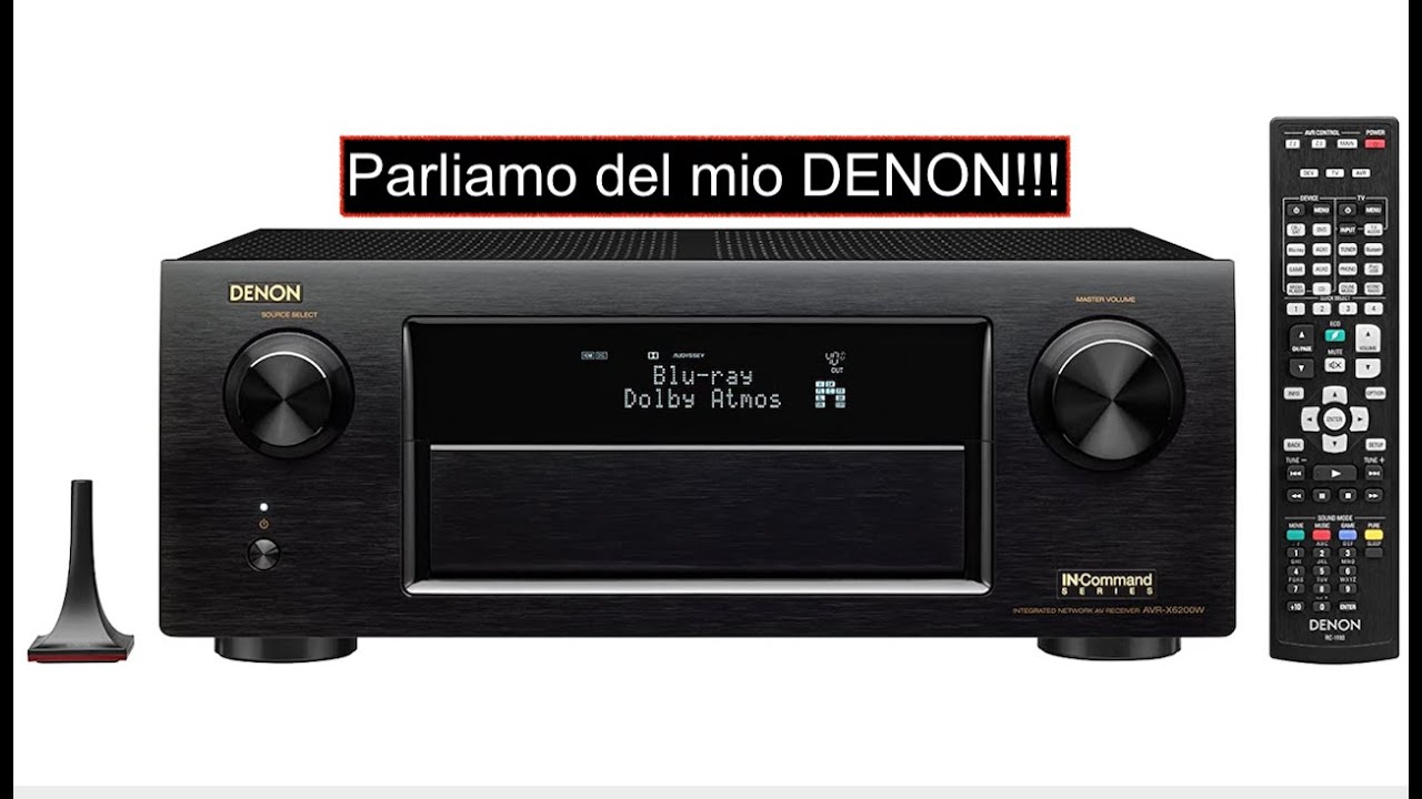 Parliamo del mio DENON AVR-X6200W