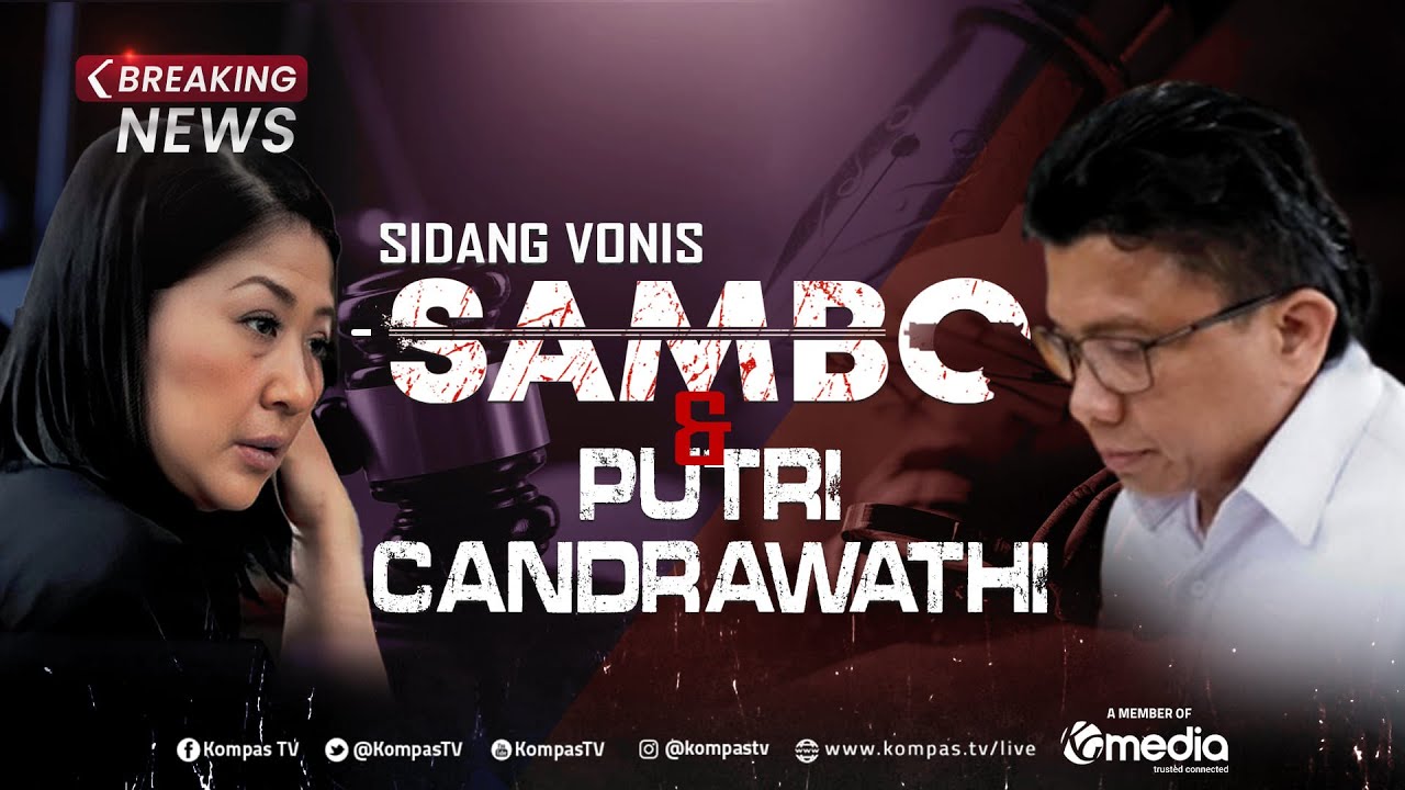 BREAKING NEWS - Sidang Vonis Ferdy Sambo & Putri Candrawathi di Kasus Pembunuhan Yosua