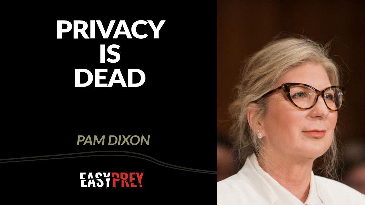 Privacy is Dead with Pam Dixon