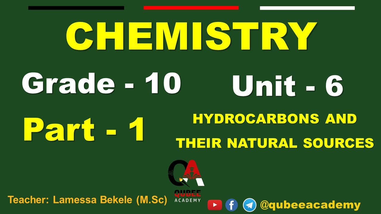 1. Grade 10 Chemistry | Unit 6: Hydrocarbons and Their Natural Sources | Part 1 | @QUBEEDIGITAL  ​
