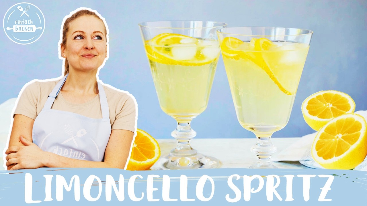 Limoncello Spritz 🍋🥂 | Sommer im Glas | Einfach Backen