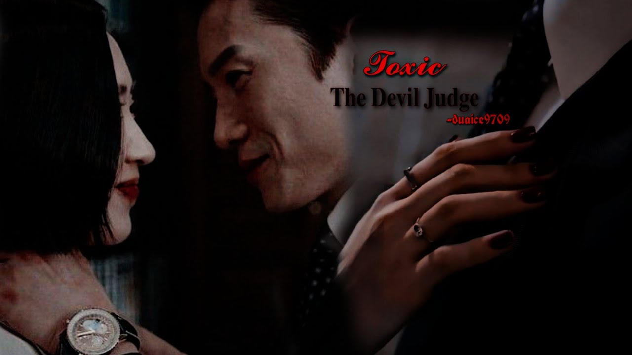 The Devil Judge Toxic Fmv | Kang Yo Han and Jeong Seona | Jisung and Kim Min Jung | Kdrama Fmv