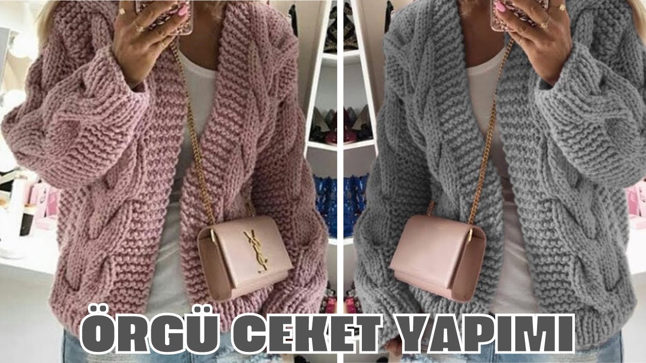 HEM ŞIK HEM TARZ HEM DE YAPIMI ÇOK KOLAY ÖRGÜ CEKET YAPIMI