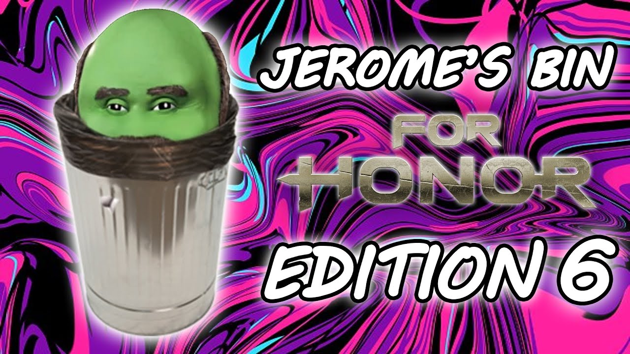 [Jerome's Bin] For Honor Edition 6