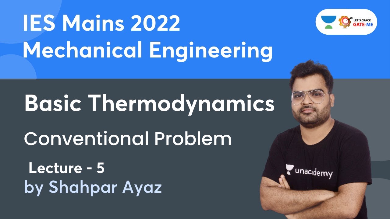 IES Mains 2022 | Basic Thermodynamics | L - 5 | Conventional Problem | Shahpar Ayaz