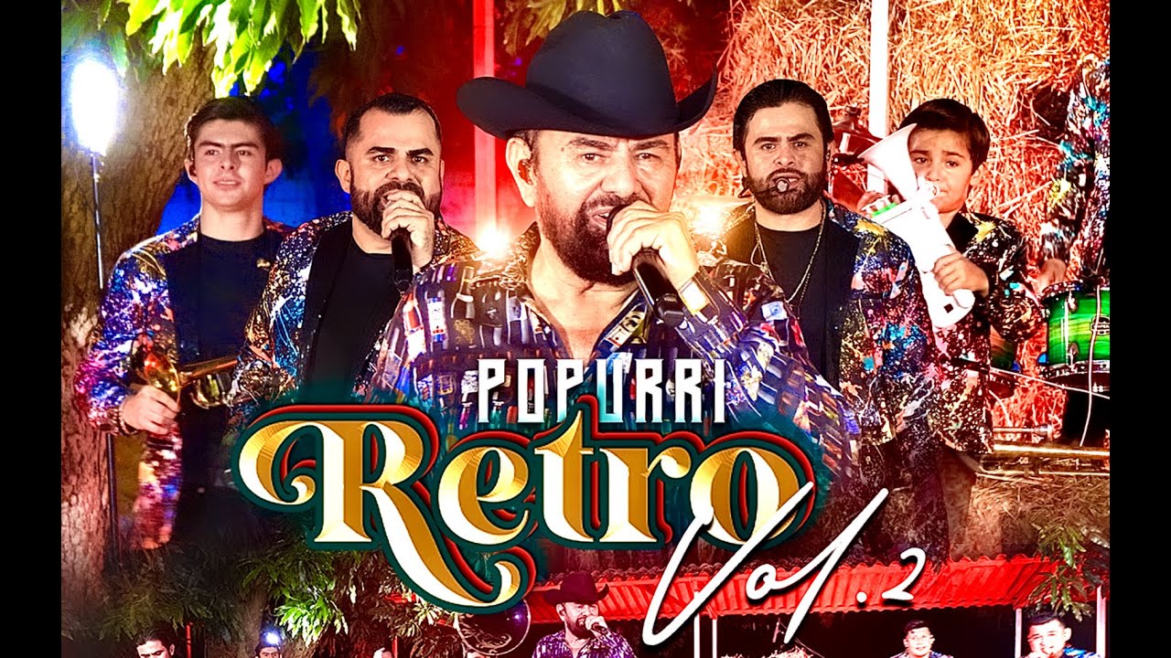 POPURRI RETRO 2 (Que me entierren vivo, 100 kilos de Reyna, Entre perico y perico)