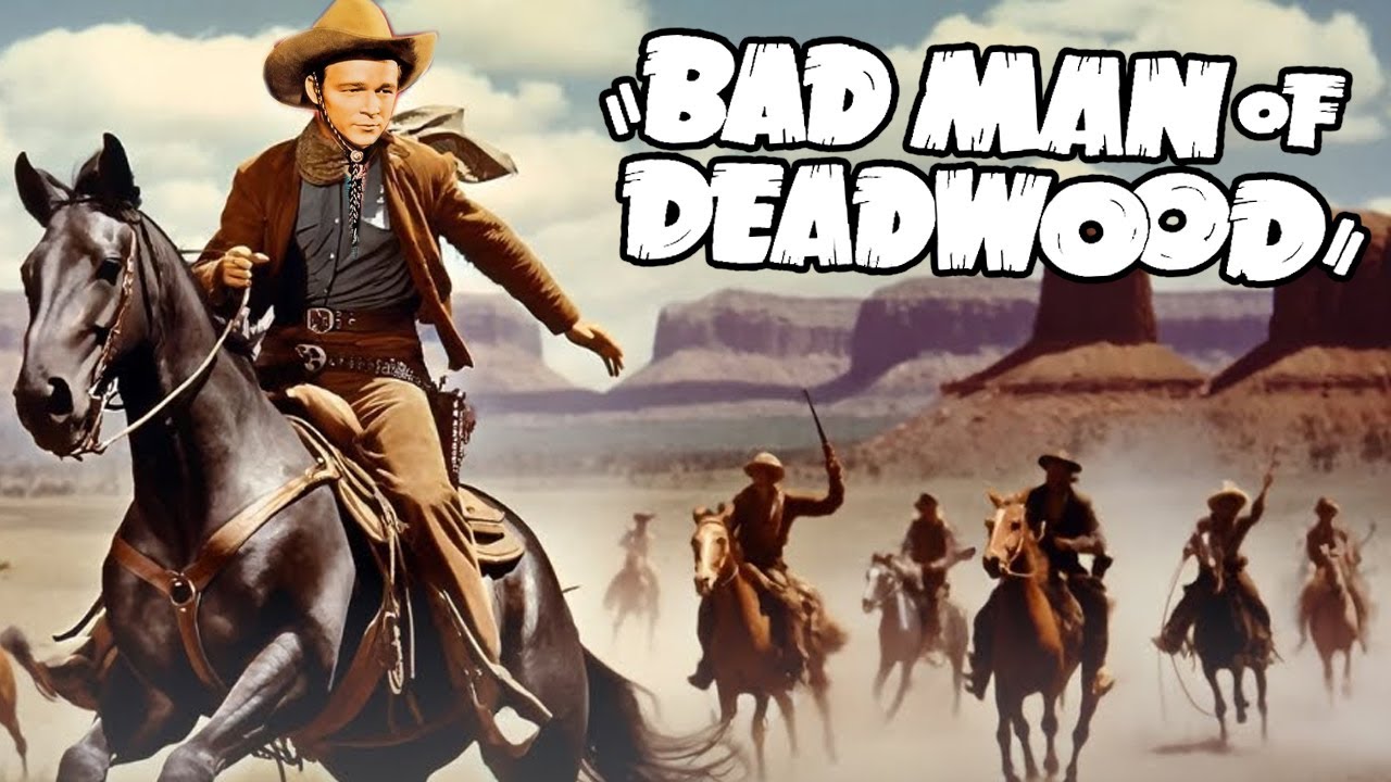 Bad Man of Deadwood I Western Movie I Joseph Kane,Roy Rogers, George'Gabby'Cine classic show 2024