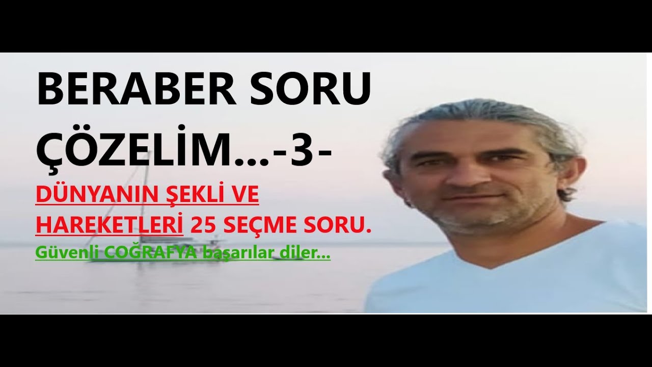 DÜNYANIN ŞEKLİ VE HAREKETLERİ 25 SEÇME SORU ÇÖZÜMÜ...