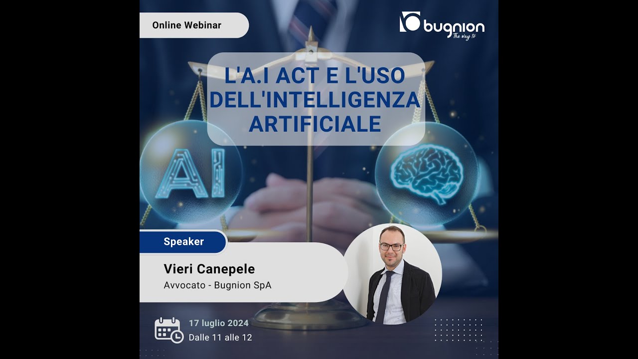 Webinar - L'A.I ACT E L'USO DELL'INTELLIGENZA ARTIFICIALE, 17 luglio 2024
