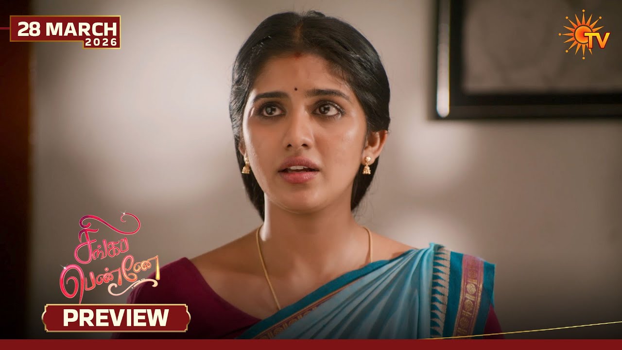 Singappenne - Preview | 28 Mar 2026 | Tamil Serial | Sun TV