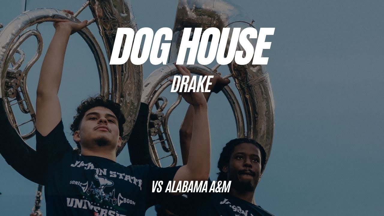 Dog House- Drake | Jackson State University