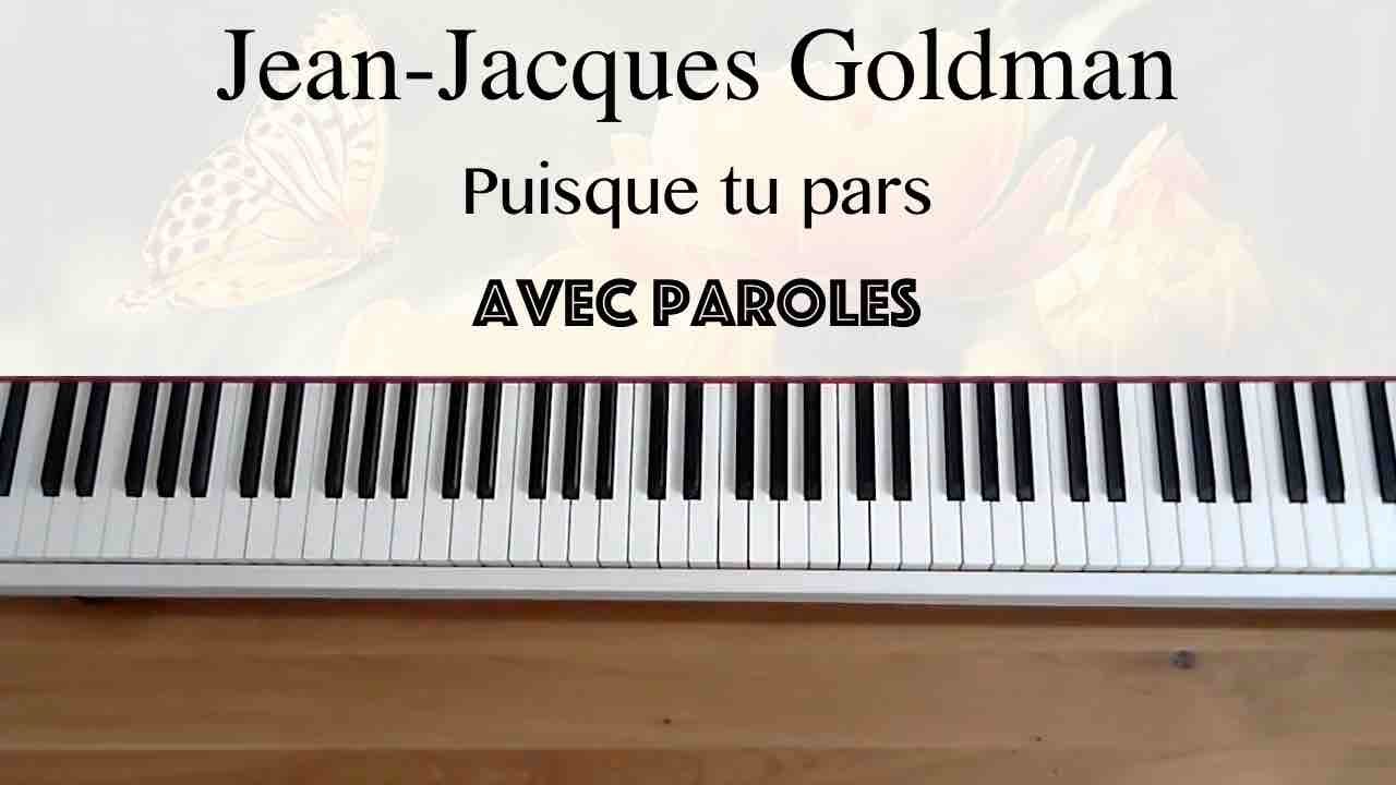 Jean-Jacques Goldman - Puisque tu pars (avec paroles) - Piano
