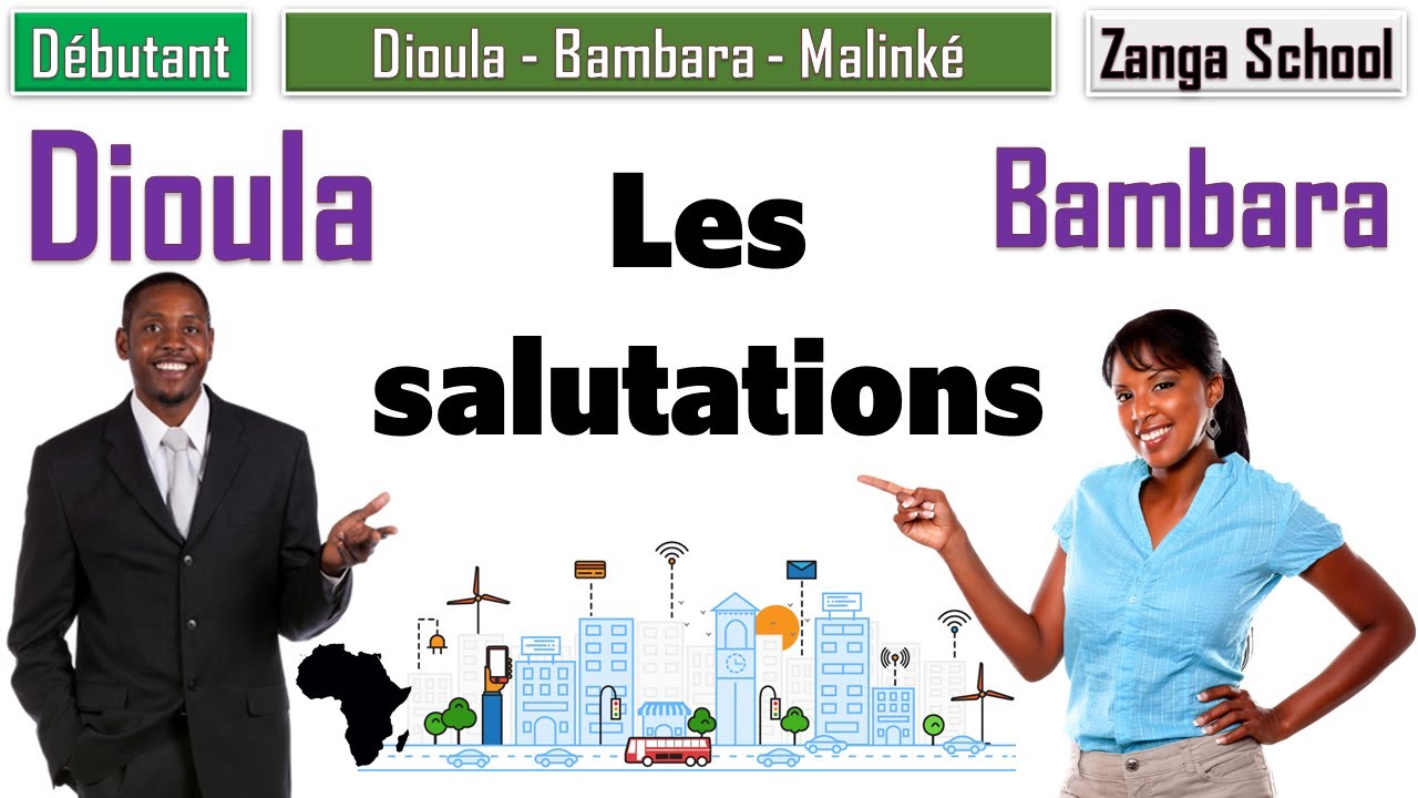 Salutations pour les Débutants en Bambara Dioula Malinké | Cours Zanga School