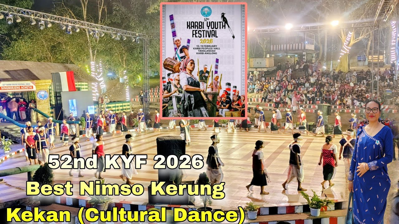 52nd Karbi Youth Festival 2026 Best Nimso Kerung Kekan (Cultural Dance) || 