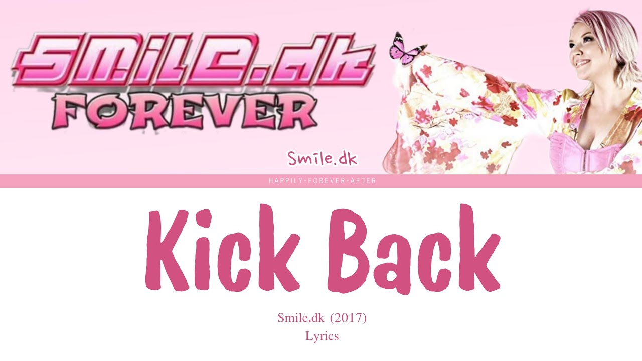 Kick Back - Smile.dk | Lyrics