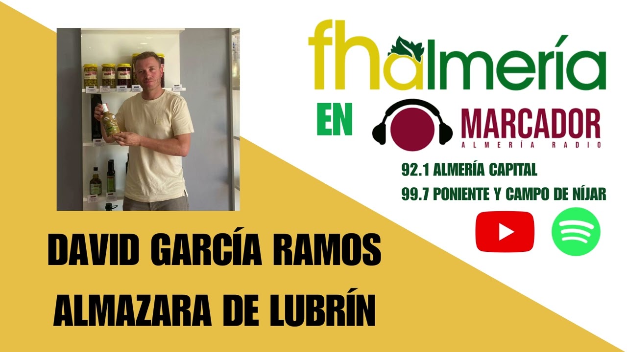 Entrevista con DAVID GARC&Iacute;A de ALMAZARA DE LUBR&Iacute;N - FHALMER&Iacute;A RADIO - 09/06/2025