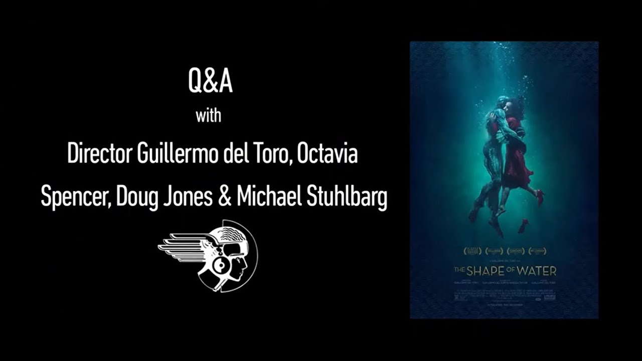 THE SHAPE OF WATER Q&A with Guillermo del Toro, Octavia Spencer, Doug Jones & Michael Stuhlbarg